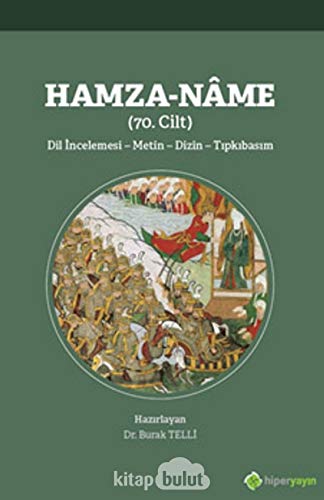 Hamza-Name 70. Cilt: Dil ?ncelemesi - Metin - Dizin - T?pk?bas?m