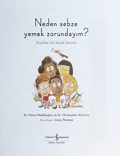 Neden Sebze Yemek Zorundayım?: Küçükler İçin Büyük Konular