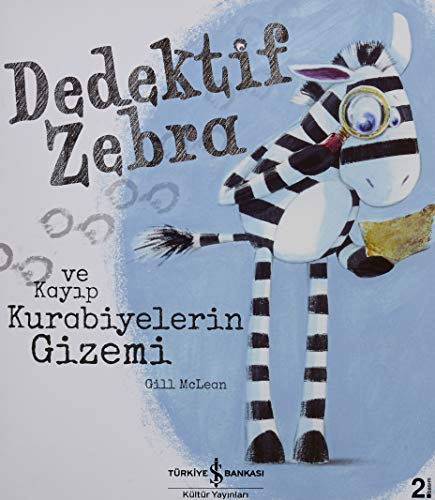 Dedektif Zebra ve Kayip Kurabiyelerin Gizemi