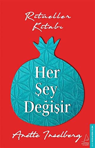 Her Şey Değişir: Ritüeller Kitabı