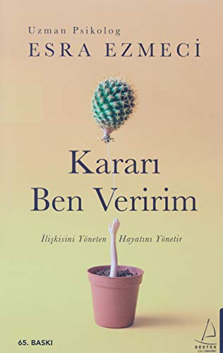 Kararı Ben Veririm: İlişkisini Yöneten Hayatını Yönetir