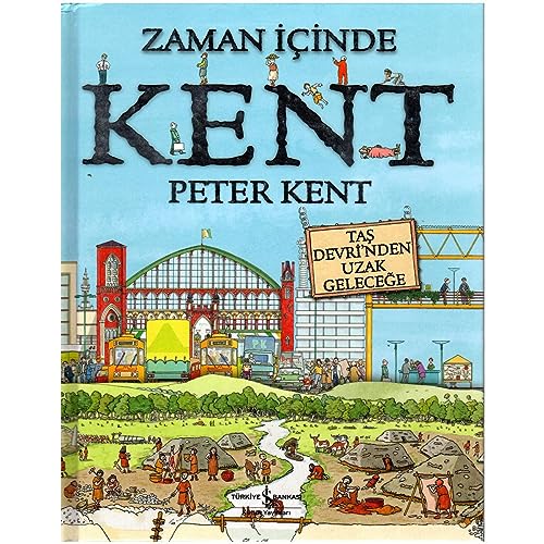 Zaman İçinde Kent: Taş Devri’nden Uzak Geleceğe