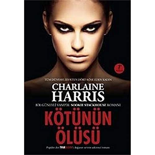 Kotunun Olusu - Sookie Stackhouse serisi 8.Kitap (Turkish Edition)