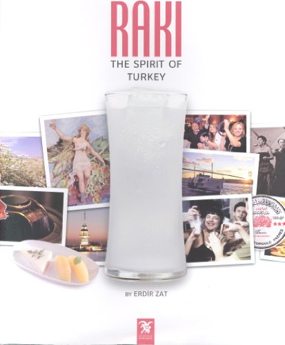Raki: The Spirit of Turkey