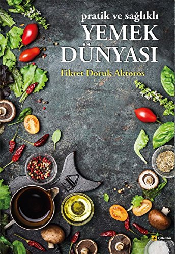 Yemek Dünyası: Pratik ve Sağlıklı