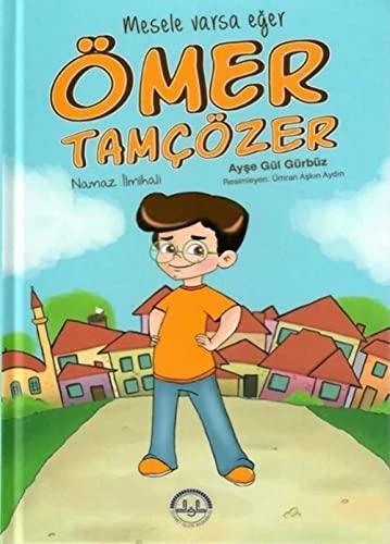 Mesele Varsa Eğer Ömer Tamçözer: Namaz İlmihali