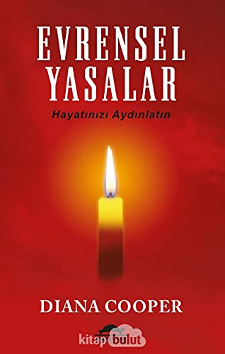 Evrensel Yasalar: Hayat?n?z? Ayd?nlat?n