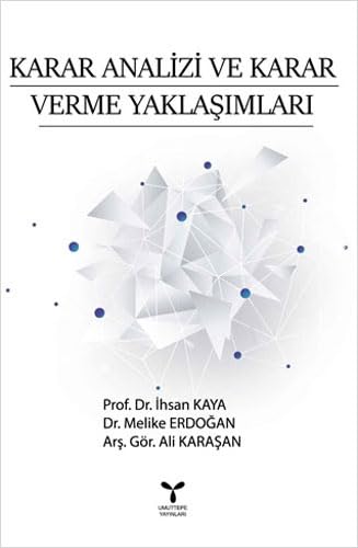 Karar Analizi ve Karar Verme Yaklasimlari