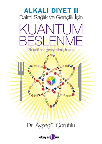 Kuantum Beslenme: Alkali Diyet 3 Ek tariflerle geni?letilmi? 2. bas?m