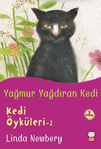 Yağmur Yağdıran Kedi: Kedi Öyküleri 2 