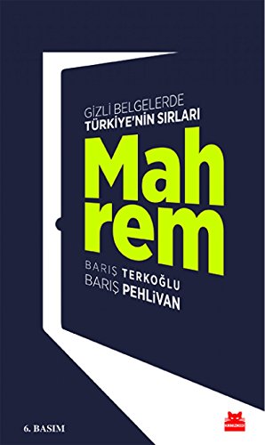 Mahrem: Gizli Belgelerde Türkiye'nin Sırları