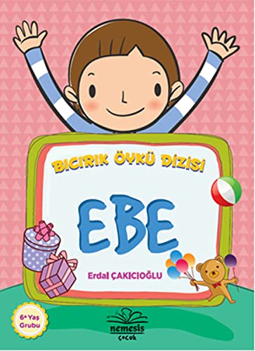 Bıcırık Öykü Dizisi : Ebe
