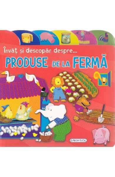 Invat Si Descopar Despre... Produse De La Ferma