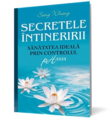 SECRETELE INTINERIRIISANATATEA IDEALA PRIN CONTROLUL PH-ULUI