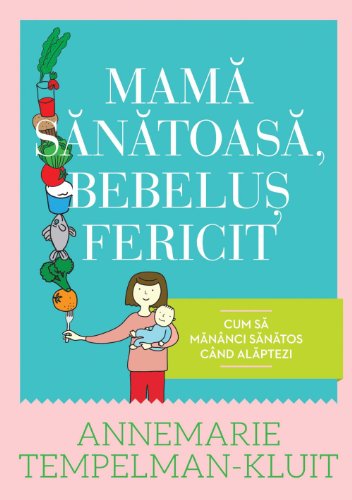 MAMA SANATOASA BEBELUS FERICIT