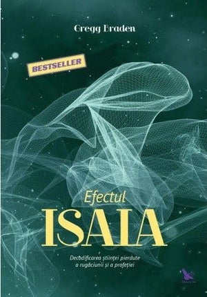 Efectul Isaia - Gregg Braden, Editie in limba romana