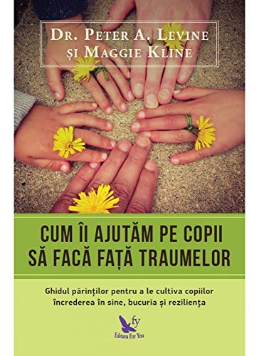 Cum Ii Ajutam Pe Copii Sa Faca Fata Traumelor
