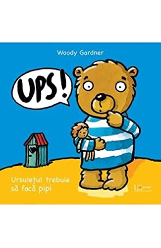 Ups! Ursuletul Trebuie Sa Faca Pipi