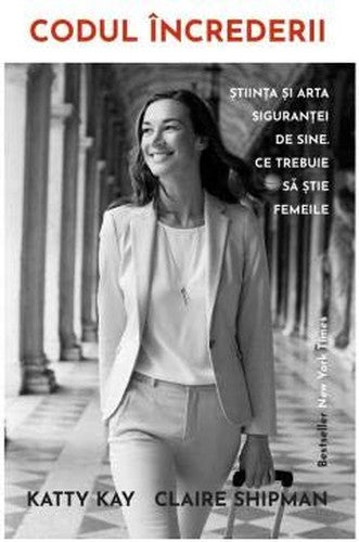Codul Increderii Stiinta Si Arta Sigurantei De Sine