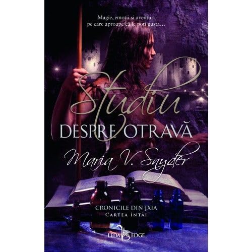 Studiu Despre Otrava. Cronicile Din Ixia, Vol. 1