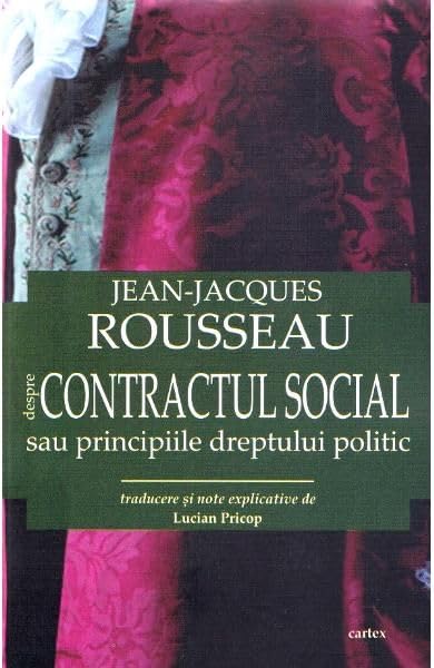 Despre Contractul Social Sau Principiile Dreptului Politic. Ed.2017
