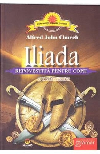 Iliada repovestita pentru copii (Romanian Edition)