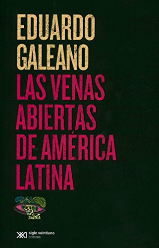 Las venas abiertas de America LatinA (Spanish Edition)