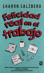 Felicidad Real En El Trabajo 