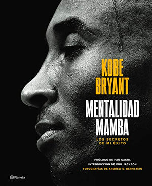 Mentalidad Mamba: Los Secretos de Mi Éxito / The Mamba Mentality