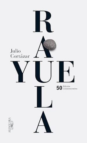 Rayuela (Edición conmemorativa 50 aniversario) / Hopscotch