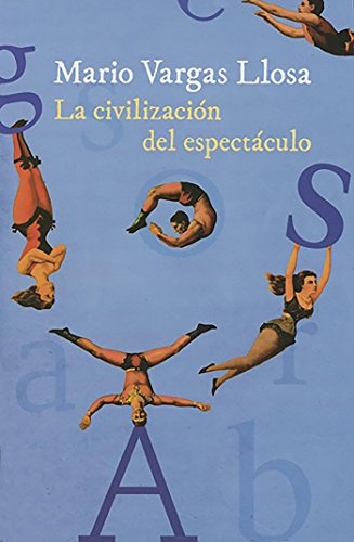 La Civilizacion del Espectaculo