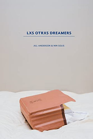 Lxs Otrxs Dreamers