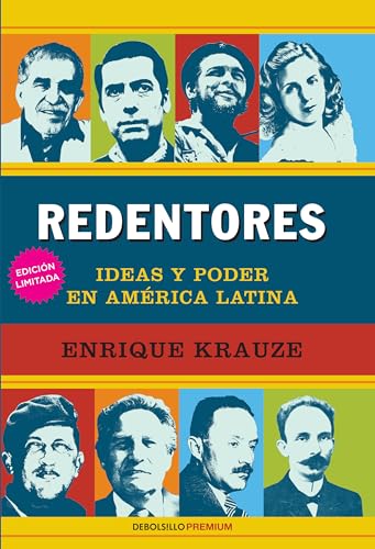 Redentores: Ideas y poder en latinoamerica / Redeemers: Ideas and Power in LatinAmerica