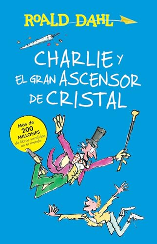 Charlie y el ascensor de cristal / Charlie and the Great Glass Elevator