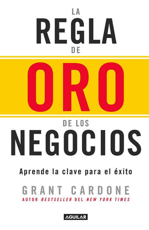 La La regla de oro de los negocios - Aprende la clave del exito / The 10X Rule