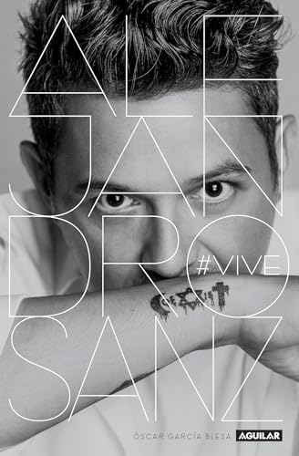 Alejandro Sanz. Vive / Alejandro Sanz: #Alive