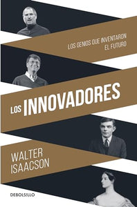 Los Innovadores / The Innovators 
