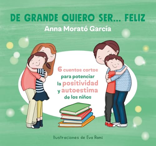 De grande quiero ser... feliz 1 / When I Grow Up, I Want to Be Happy