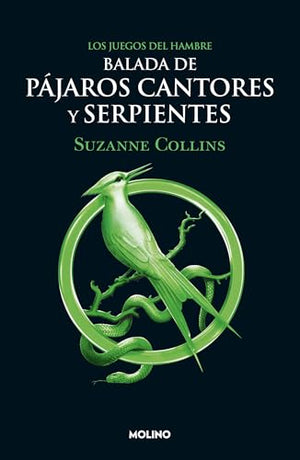 Balada de pájaros cantores y serpientes / The Ballad of Songbirds and Snakes