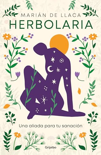 Herbolaria.  Una aliada para tu sanación / Herbal Medicine. Your Health Ally