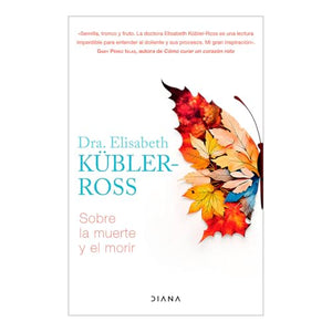 Sobre La Muerte Y El Morir / On Death and Dying