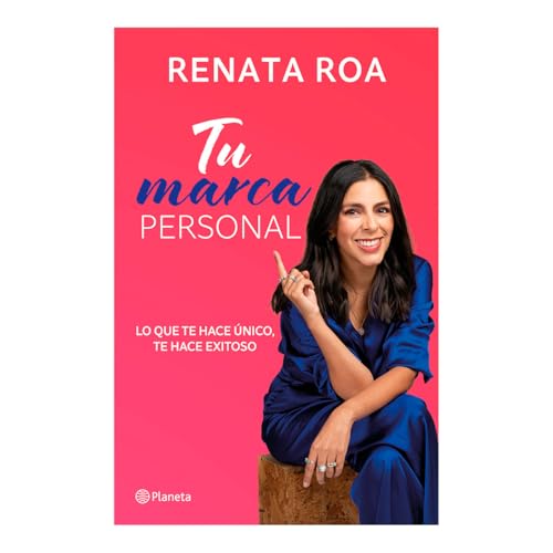 Tu Marca Personal: Lo Que Te Hace Único, Te Hace Exitoso / Your Personal Brand
