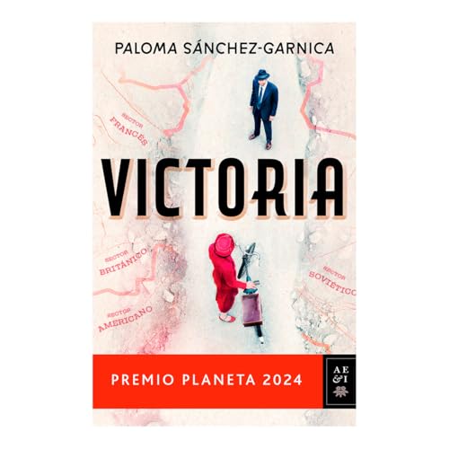 Victoria. Premio Planeta 2024 (Novela) / Victory. Planeta Prize 2024 (a Novel)