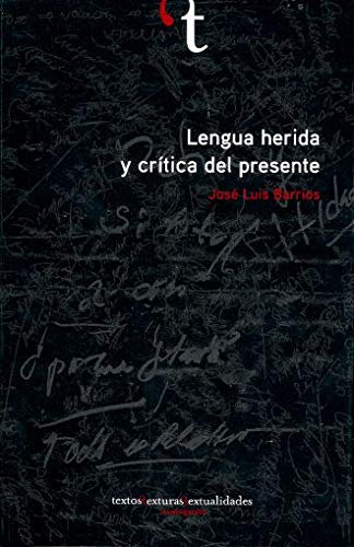 Lengua herida y crítica del presente