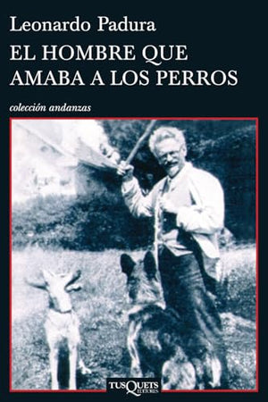 El Hombre Que Amaba a Los Perros