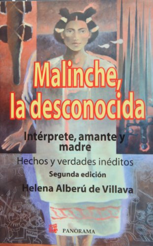 Malinche, la desconocida / Malinche, the unknown
