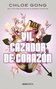 Vil Cazador de Corazón / Vile Hunter at Heart 