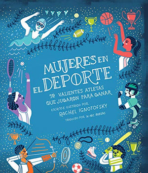 Mujeres en el deporte Women in Sports  Valientes Atletas Que Jugaron Para Ganar  Fearless Athletes Who Played to Win