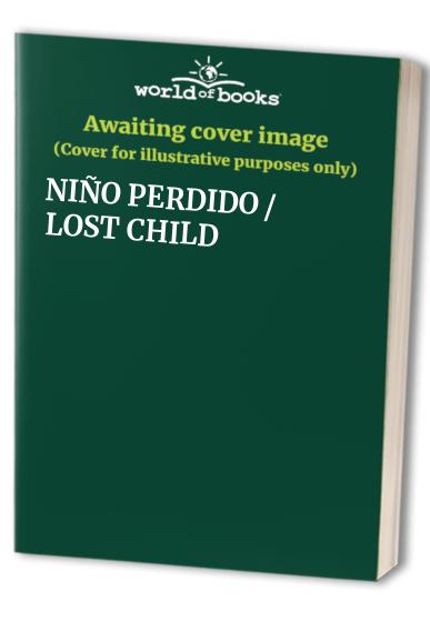 NIÑO PERDIDO / LOST CHILD