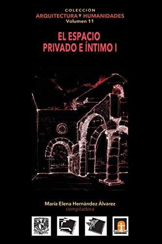 Volumen 11 El espacio privado e intimo I